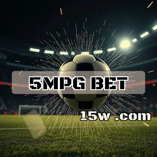 5mpg bet: Dicas Infalíveis para Potencializar suas Apostas e Ganhos